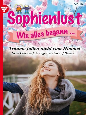 cover image of Sophienlust, wie alles begann 16 – Familienroman